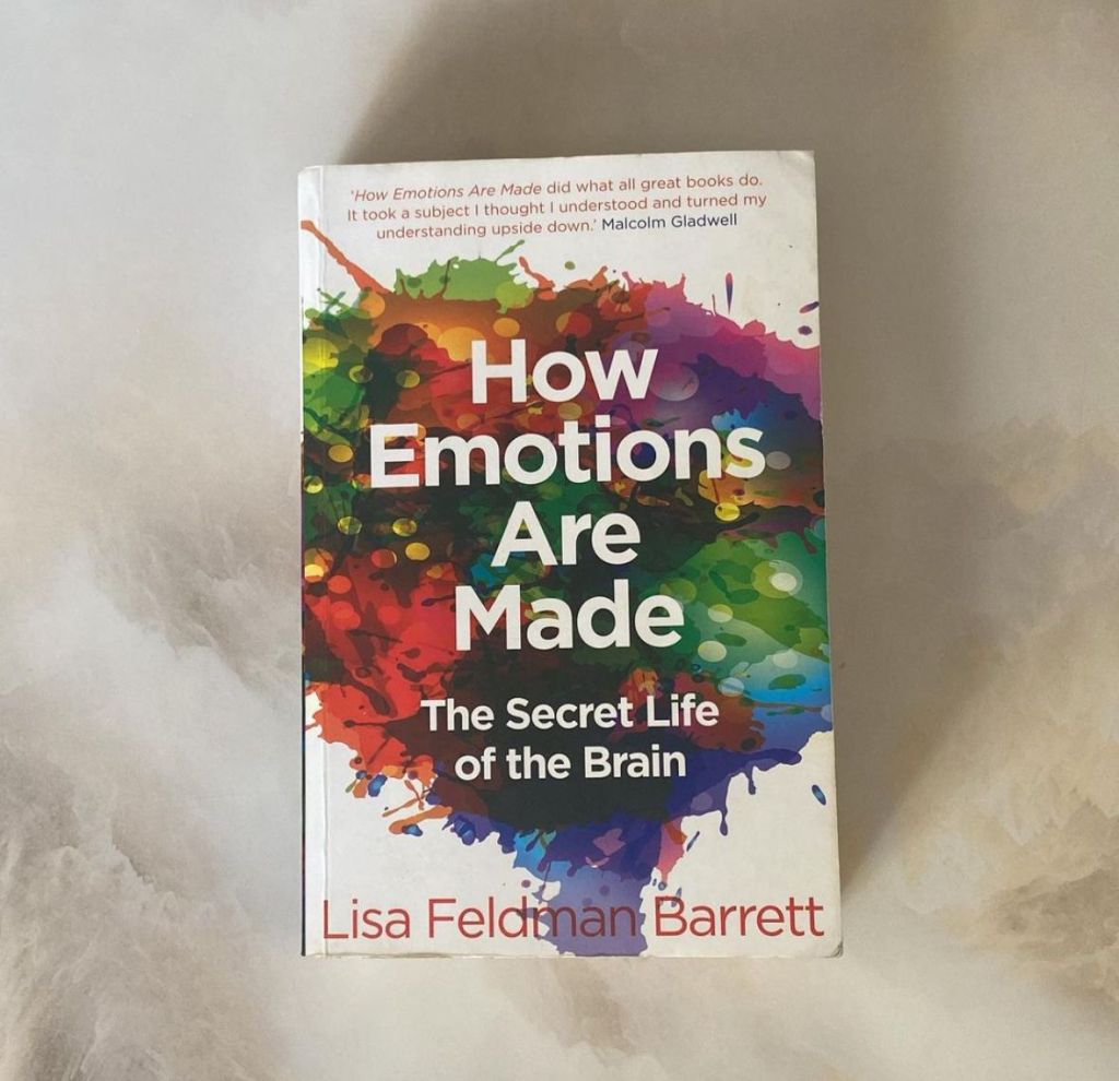 How Emotions Are Made: The Secret Life of the Brain by Lisa Feldman&nbsp;Barrett