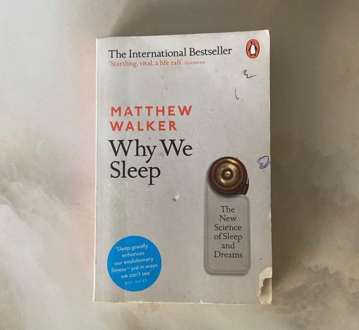 Why We Sleep : Unlocking the Power of Sleep and Dreams by Matthew Walker